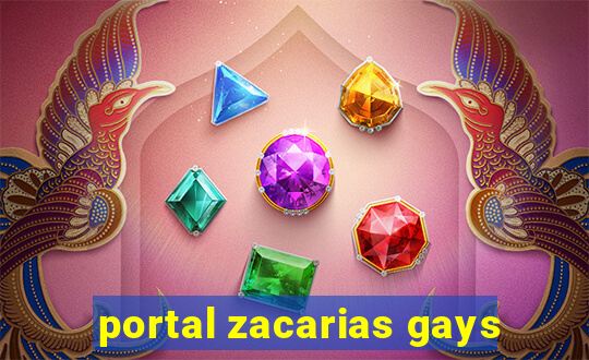 portal zacarias gays